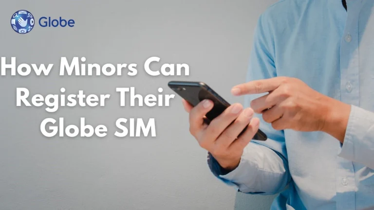How Minors Can Register Their Globe SIM?  7 how minors registered globe sim