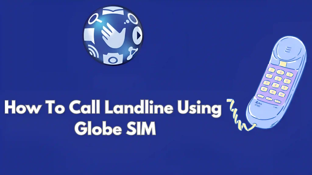 how to call landline using globe sim